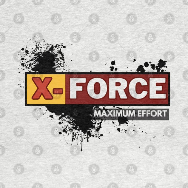 X Force Maximum effort by Alex